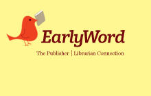 EarlyWord: The Publisher | Librarian Connection