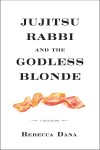 The Rabbi and the Godless Blonde