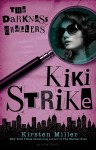 Kiki Strike Darkness Dwellers