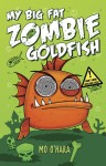 My Big Fat Zombie Goldfish