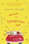 Women of a Dangerous AGe