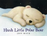 Hush Little Polar Bear