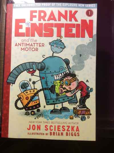Frank Einstein and the Antimatter Motor, by Jon Scieszka, illus. by Brian Biggs, Abrams/Amulet