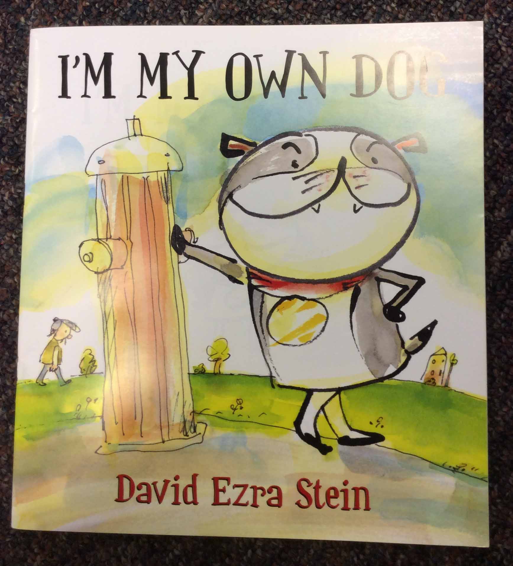 I’m My Own Dog, David Ezra Stein, Candlewick