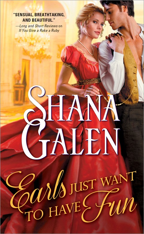 Earls Just Want to Have Fun<br> Shana Galen