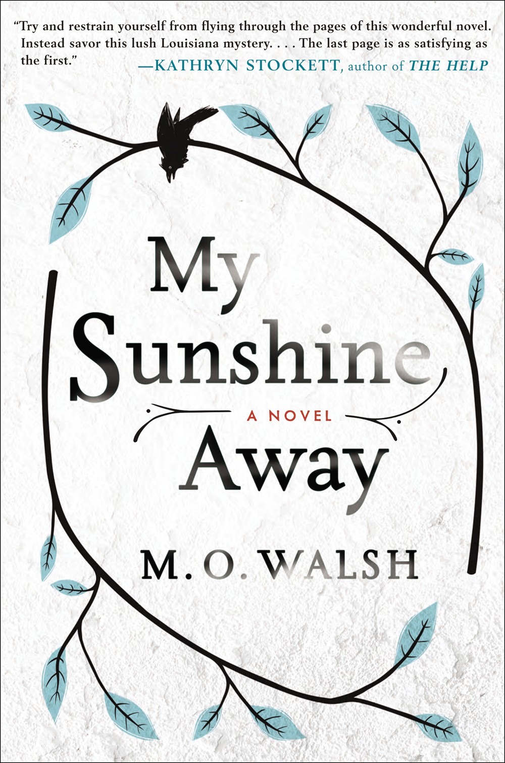 MY SUNSHINE AWAY <br>M.O. Walsh