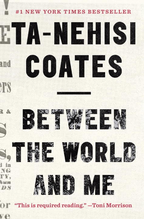 Between the World and Me, Ta-Nehisi Coates, PRH/Spiegel & Grau