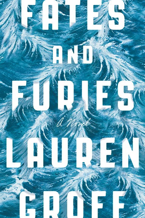 9. (tie) Fates and Furies by Lauren Groff (Riverhead/PRH)